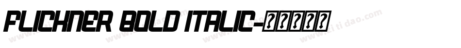 Flickner Bold Italic字体转换